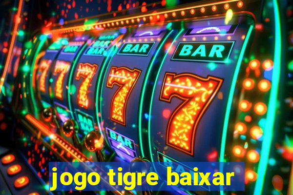 jogo tigre baixar