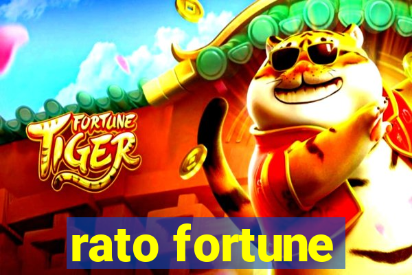 rato fortune