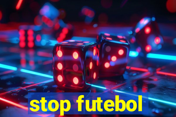 stop futebol