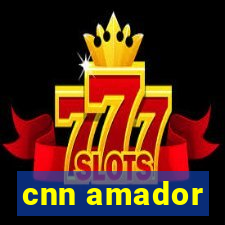 cnn amador