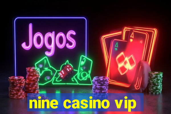 nine casino vip