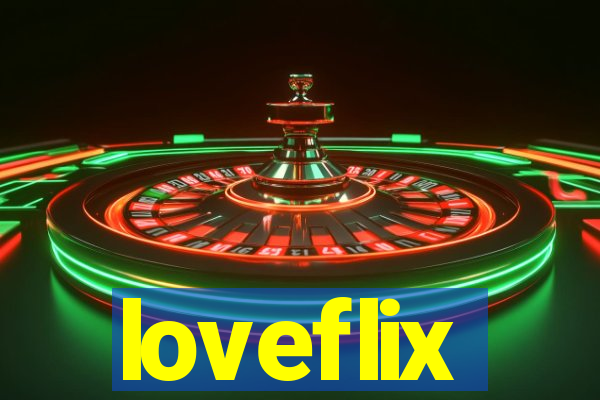 loveflix