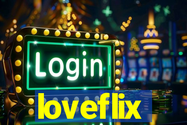 loveflix