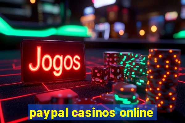 paypal casinos online