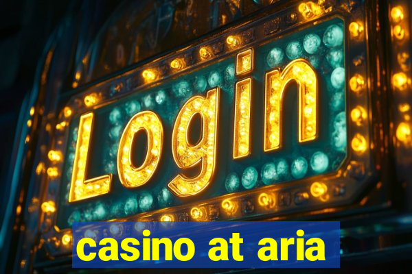 casino at aria