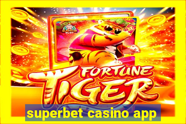 superbet casino app