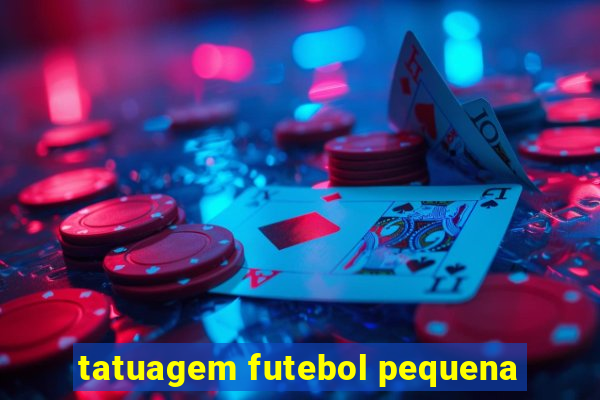 tatuagem futebol pequena