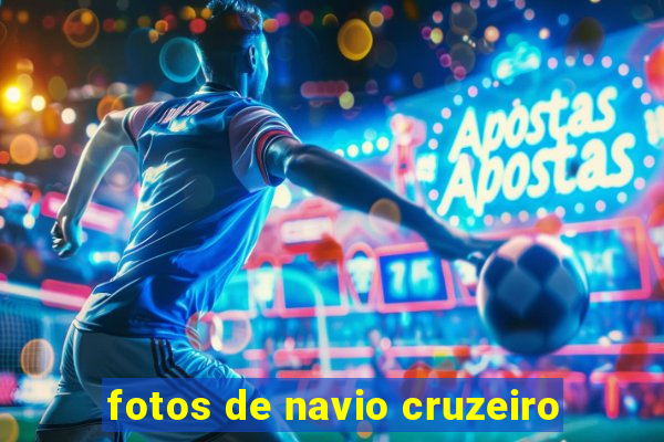 fotos de navio cruzeiro