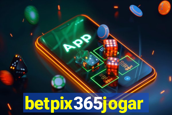 betpix365jogar