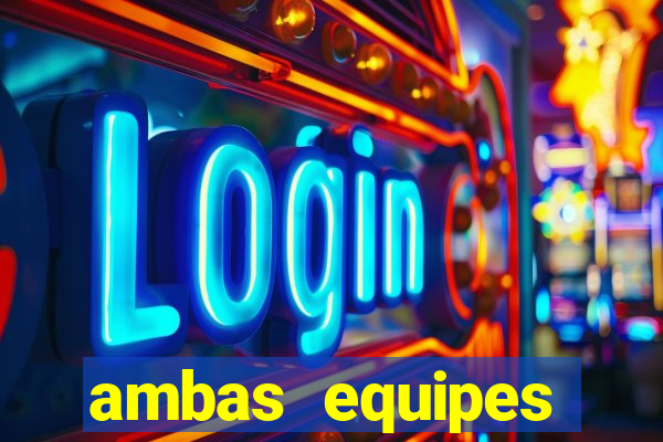 ambas equipes marcam ou mais de 2.5