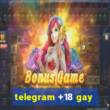 telegram +18 gay