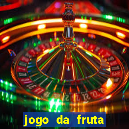 jogo da fruta aposta 1 real