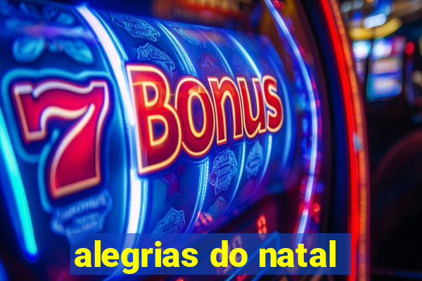 alegrias do natal