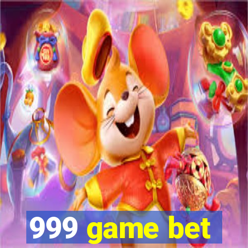 999 game bet