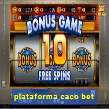 plataforma caco bet