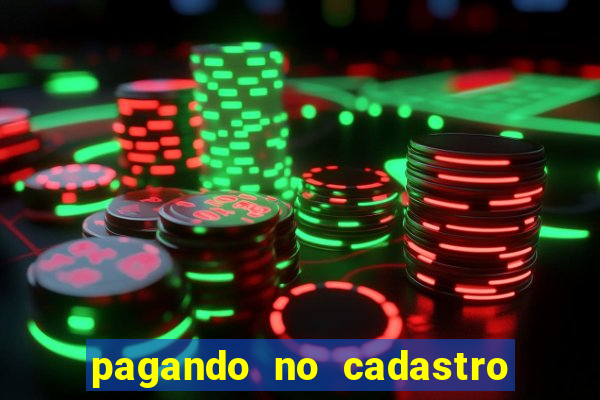 pagando no cadastro sem depósito