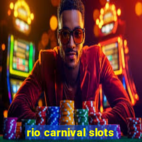 rio carnival slots