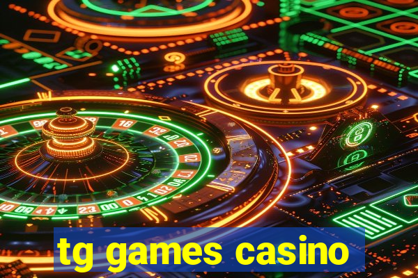 tg games casino