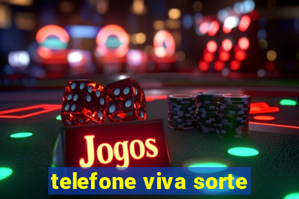 telefone viva sorte