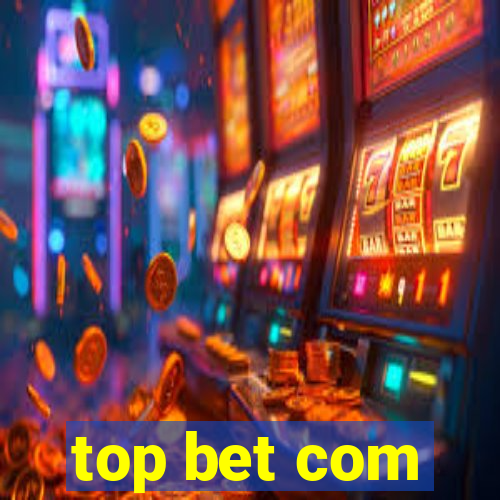 top bet com