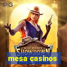 mesa casinos