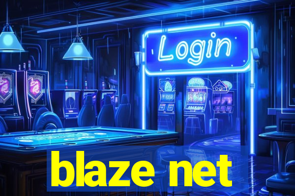 blaze net