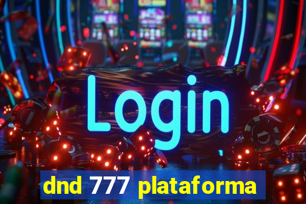 dnd 777 plataforma