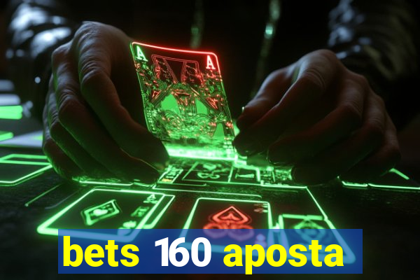 bets 160 aposta