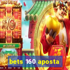 bets 160 aposta