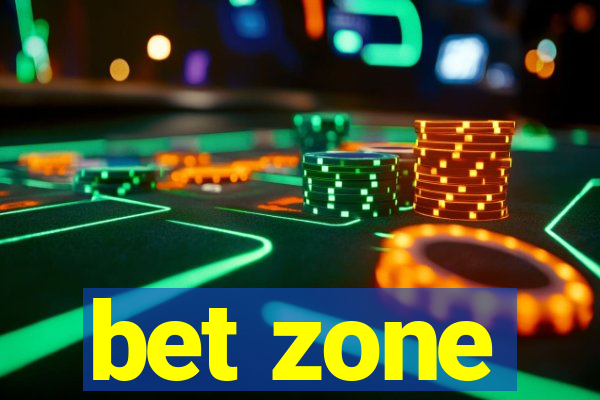 bet zone