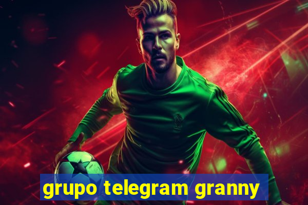 grupo telegram granny