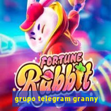 grupo telegram granny