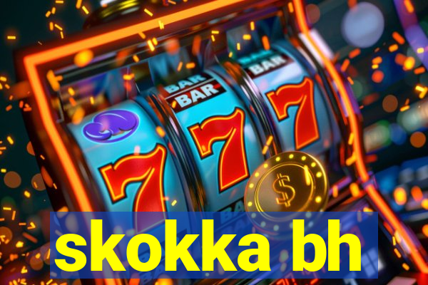 skokka bh