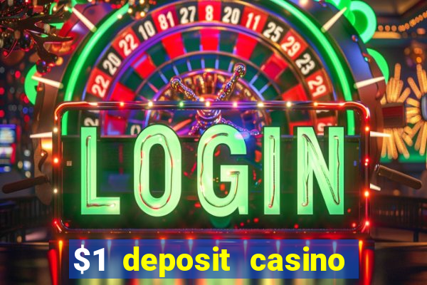 $1 deposit casino in canada