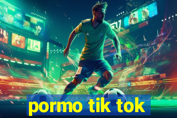 pormo tik tok