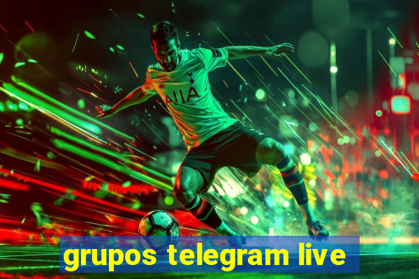 grupos telegram live