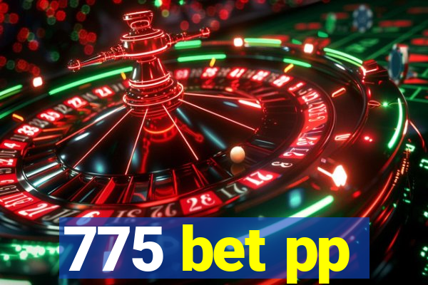 775 bet pp