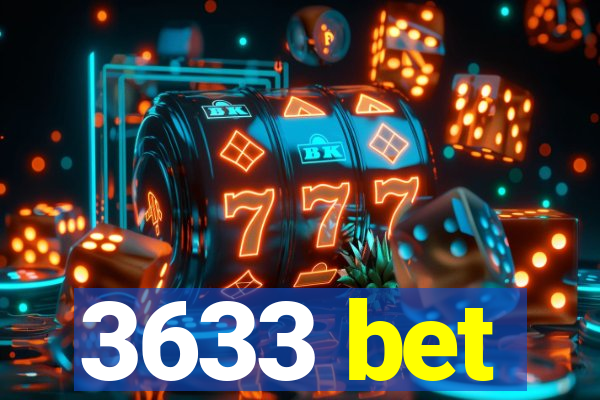 3633 bet