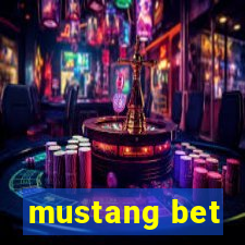 mustang bet