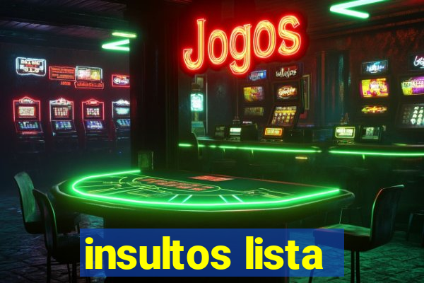 insultos lista