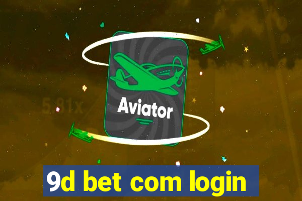 9d bet com login