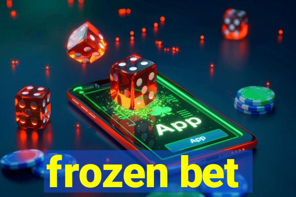 frozen bet