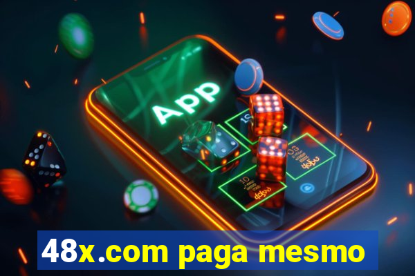 48x.com paga mesmo