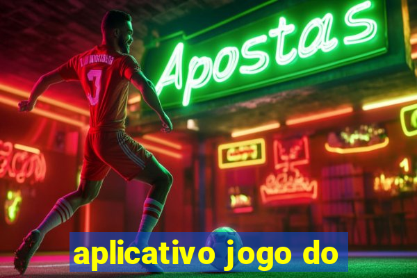 aplicativo jogo do