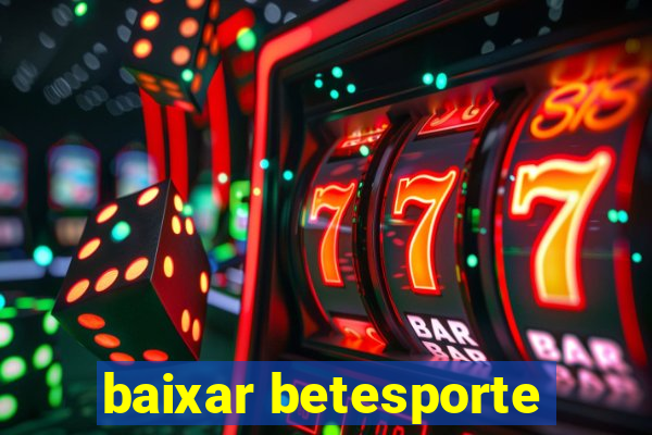 baixar betesporte