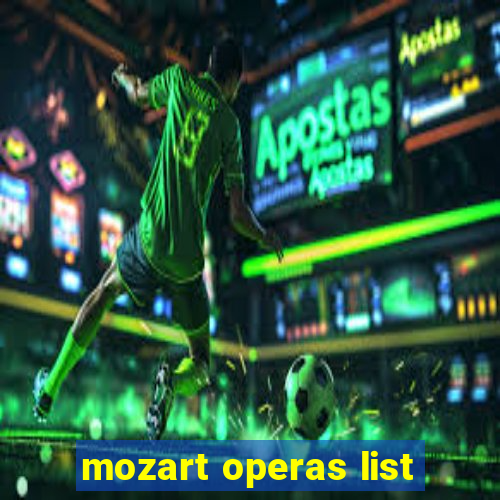 mozart operas list