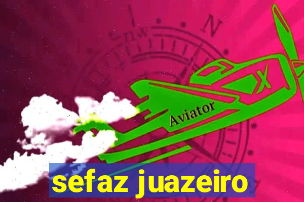 sefaz juazeiro