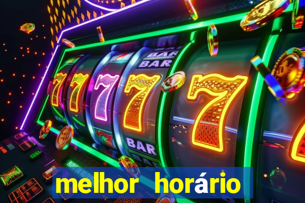 melhor horário para jogar fortune tiger de tarde