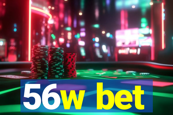 56w bet