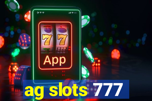 ag slots 777